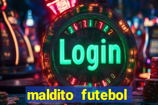 maldito futebol clube dublado download